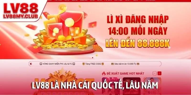LV88 là nhà cái quốc tế, lâu năm