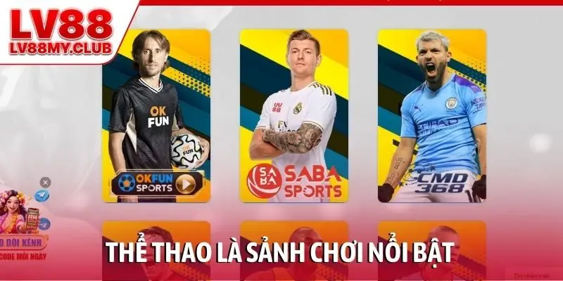 Thể thao là sảnh chơi nổi bật