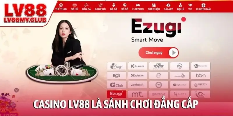 Casino LV88 là sảnh chơi đẳng cấp