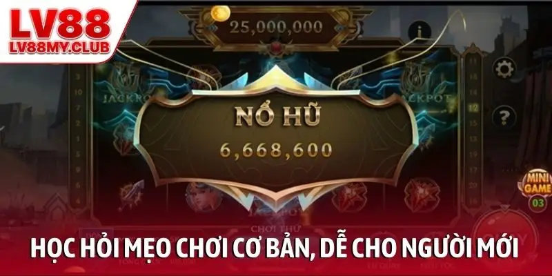 Học hỏi mẹo chơi cơ bản, dễ áp dụng cho người mới