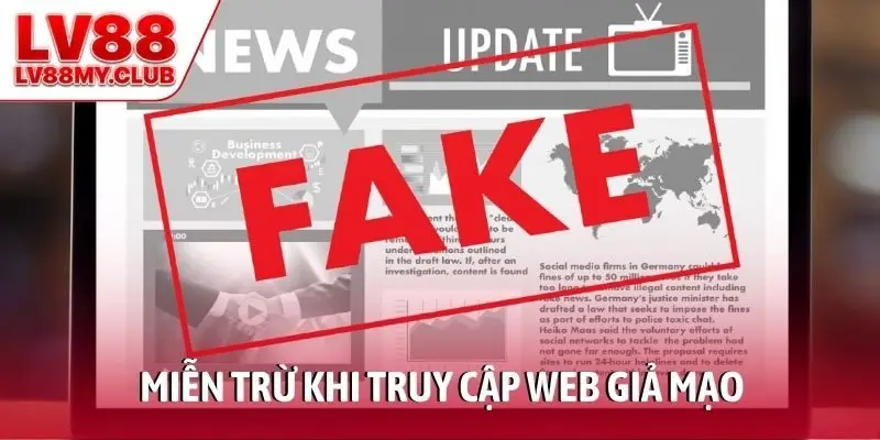Miễn trừ khi truy cập web giả mạo